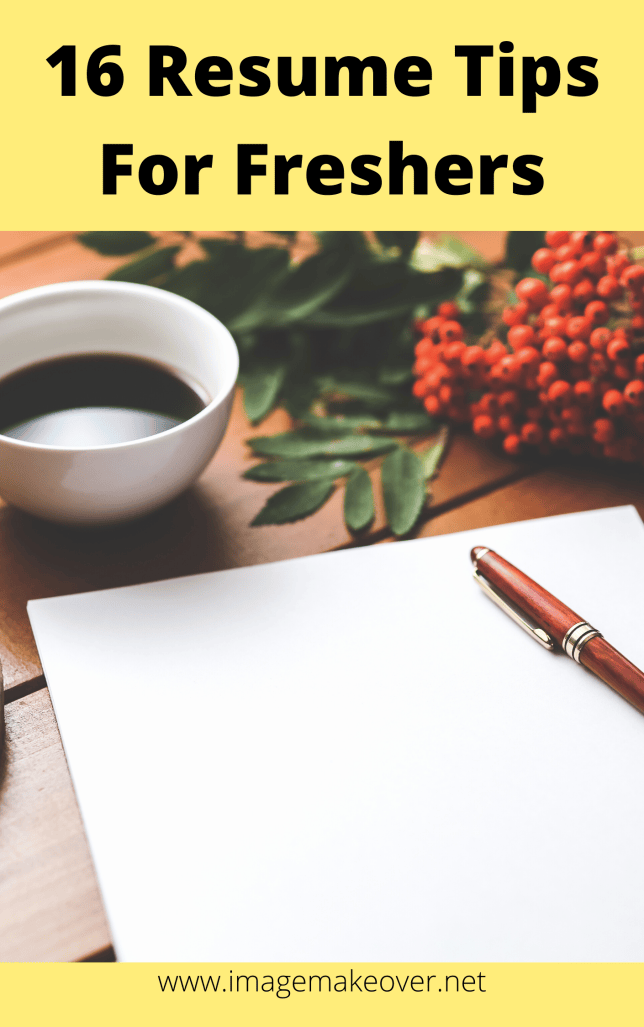 16 Resume Tips for Freshers – Campus to Corporate – Imagemakeover